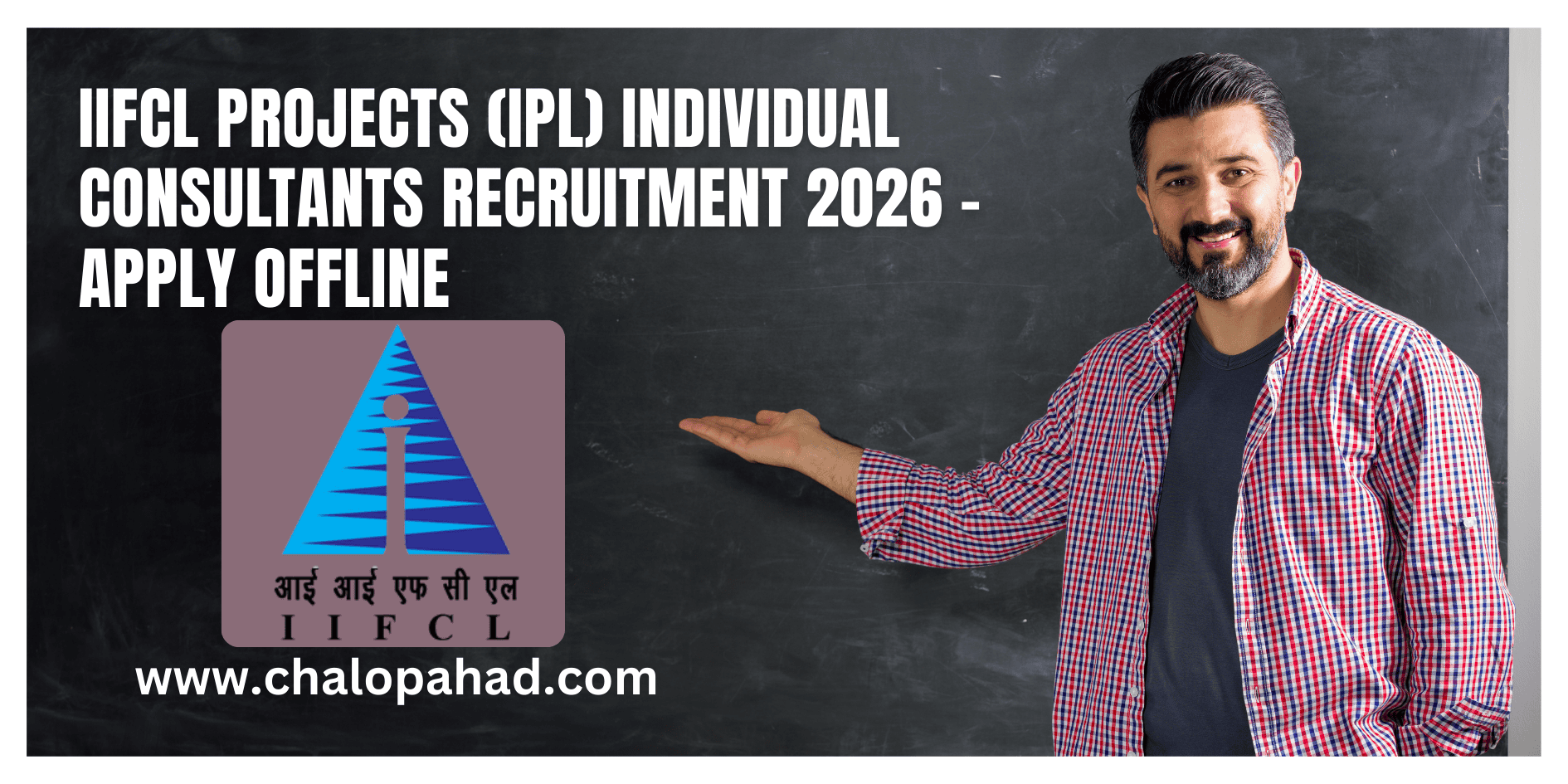 IIFCL Projects (IPL) Individual Consultants Recruitment 2026 – Apply Offline